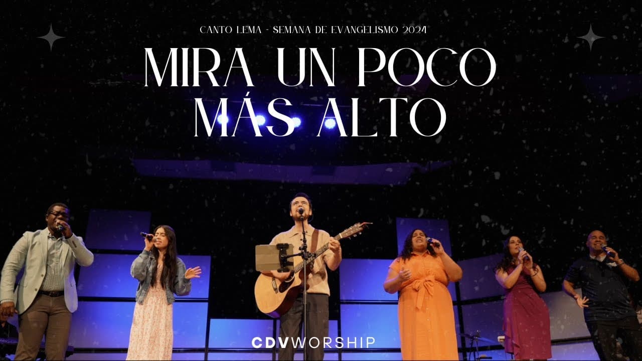 CDV Worship - Mira Un Poco Más Alto (Video Oficial)