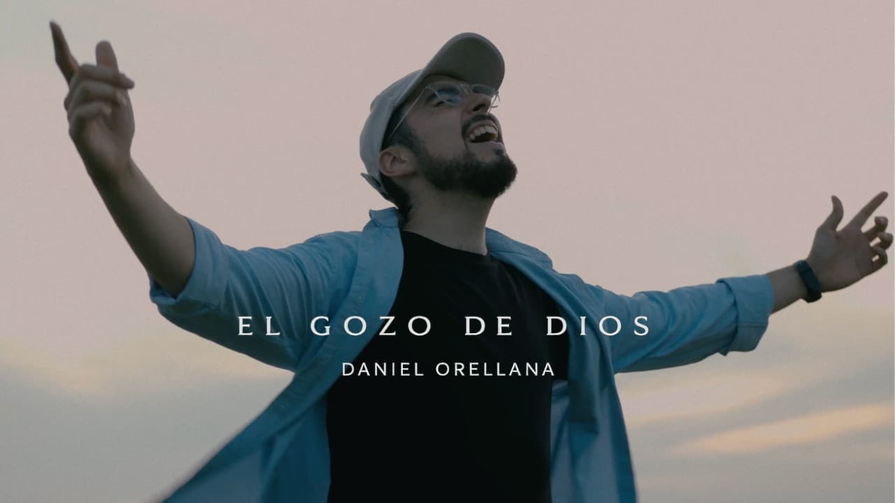 Daniel Orellana - El Gozo De Dios (Video Oficial)